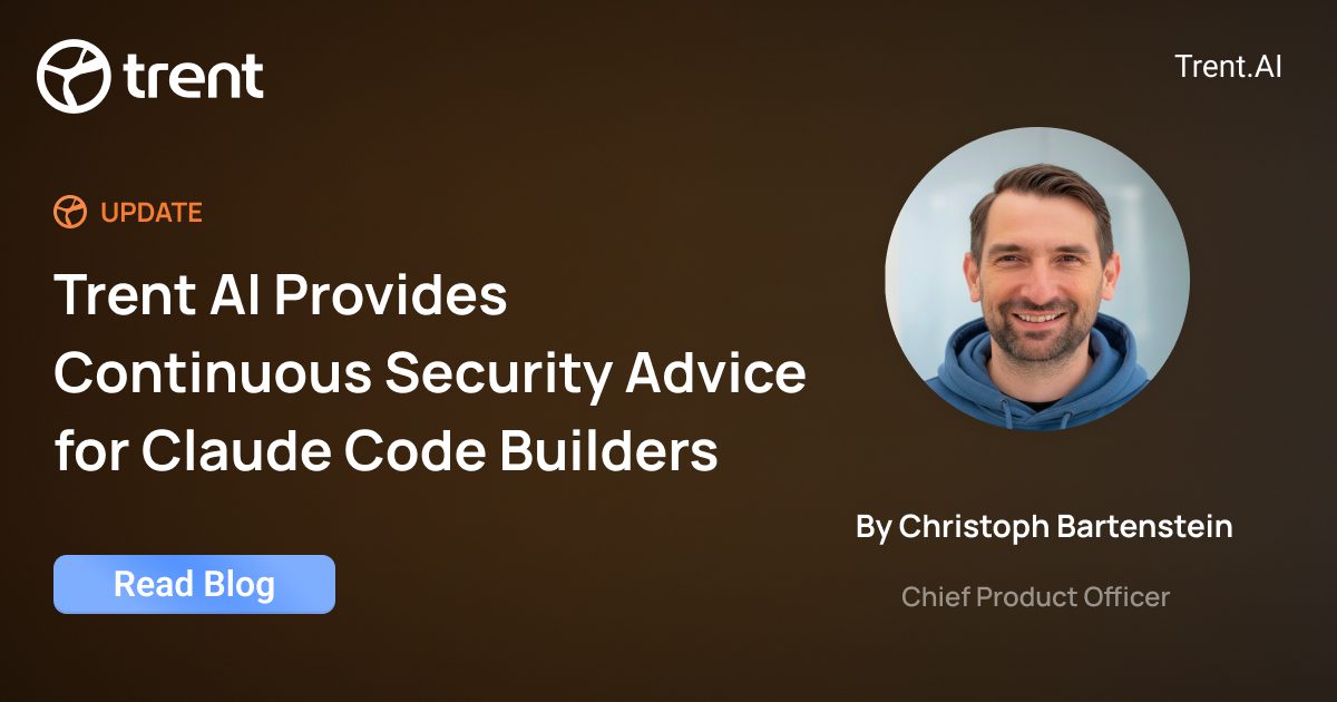 Trent AI Provides Continuous Security Advice for Claude Code Builders ...